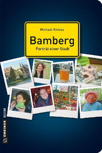 Bamberg: Portraet einer Stadt