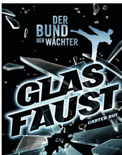 Der Bund der Wächter, Band 2: Glasfaust