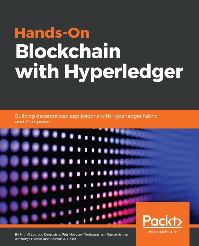 Hands-On Blockchain with Hyperledger: Building Decentralized Applications with Hyperledger Fabric and Composer