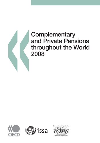 Complementary and Private Pensions throughout the World 2008 (FINANCE ET INVESTISSEMENT - ASSURANCE ET)