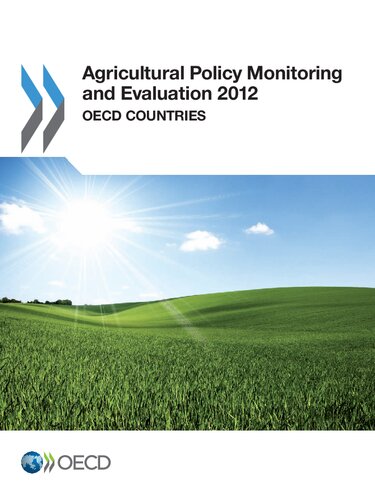 Agricultural Policy Monitoring and Evaluation 2012: OECD Countries (AGRICULTURE ET ALIMENTATION, ENVIRONNEME)