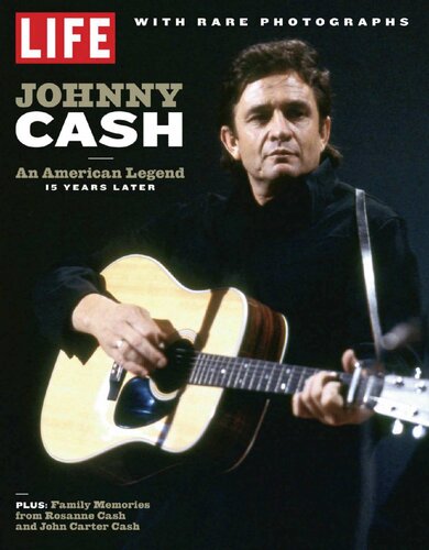 LIFE Johnny Cash: An American Legend, 15 Years Later