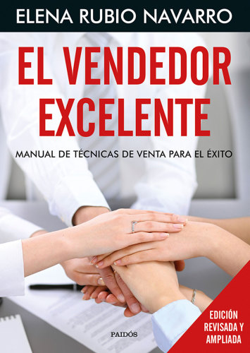 El vendedor excelente: Manual de técnicas de venta para el éxito