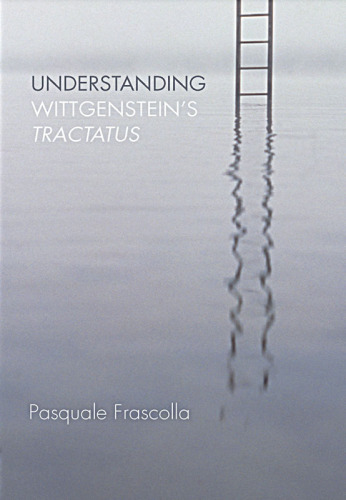 Understanding Wittgenstein's Tractatus