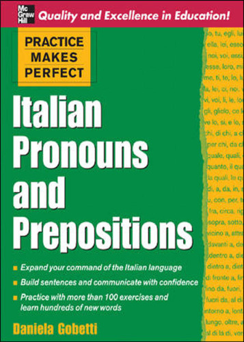 Practice Makes Perfect: Italian Pronouns and Prepositions