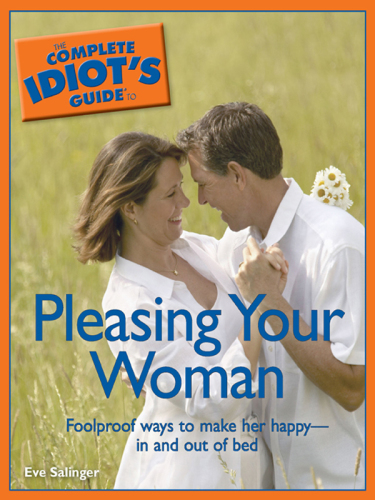 The Complete Idiot's Guide to Pleasing Your Woman