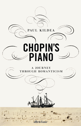 Chopin's piano: a journey through Romanticism