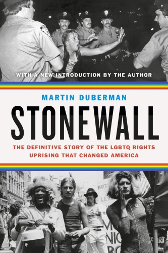 Stonewall: the definitive story of the LGBTQ rights uprising that changed America