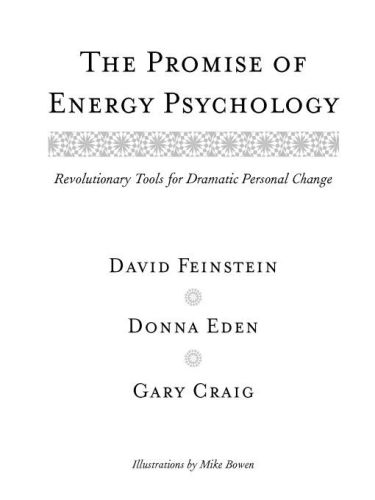 The promise of energy psychology: revolutionary tools for dramatic personal change