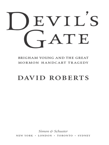 Devil's Gate: Brigham Young and the Great Mormon Handcart Tragedy