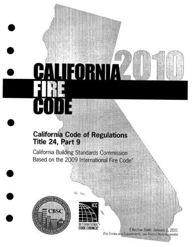 2013 California fire code: California code of regulations, Title 24, Part 9