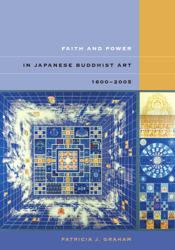 Faith and Power in Japanese Buddhist Art, 1600-2005