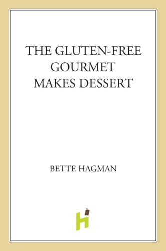 The Gluten-free Gourmet Makes Dessert