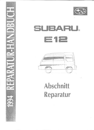 Reparatur-Handbuch Subaru E12: Abschnitt Reparatur