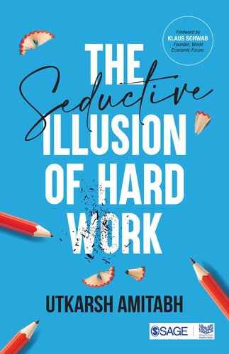 The Seductive Illusion of Hard Work