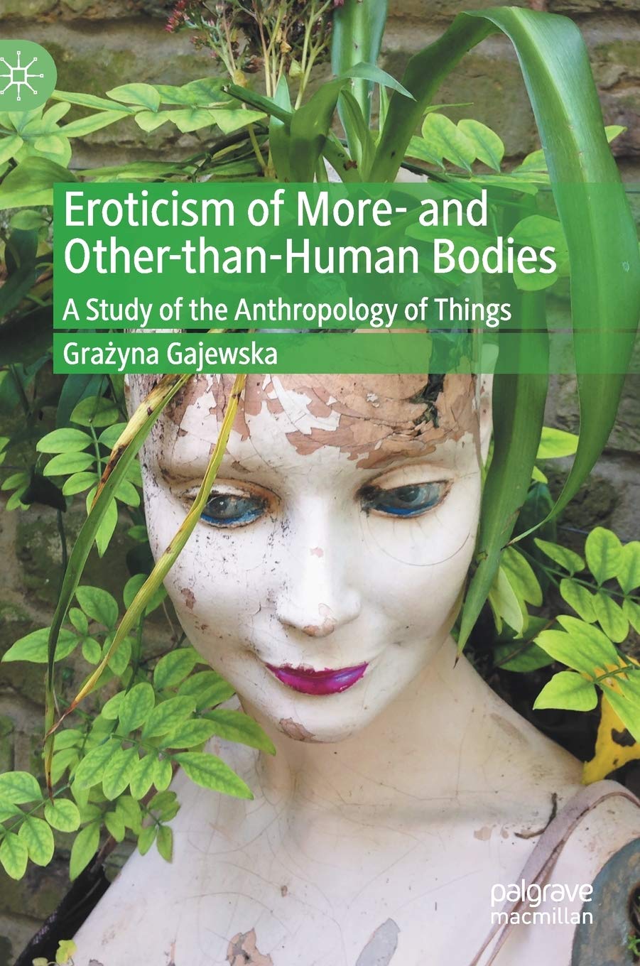 Eroticism of More- and Other-than-Human Bodies: A Study of the Anthropology of Things