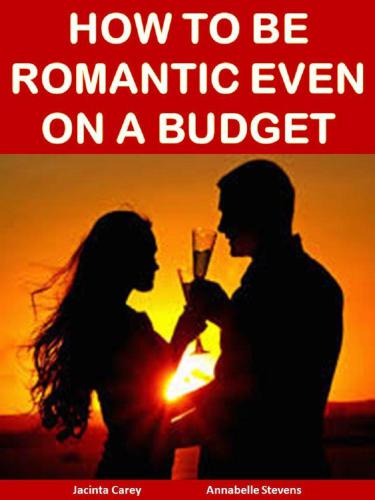 How to Be Romantic Even on a Budget