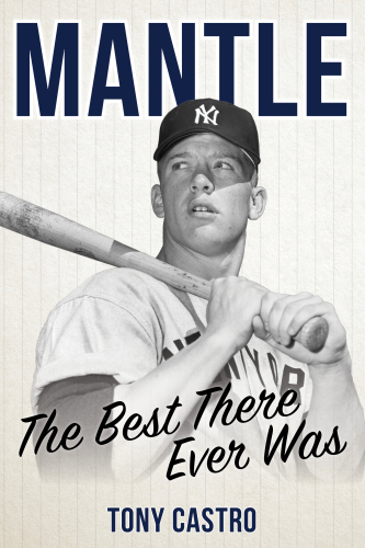 Mantle: the best there ever was