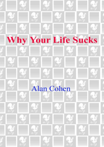 Why Your Life Sucks