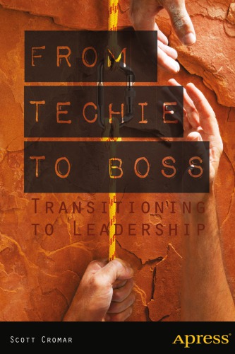 From Techie to Boss Transitioning to Leadership: [Summary]