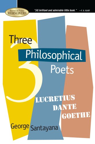 Three philosophical poets: Lucretius, Dante, and Goethe