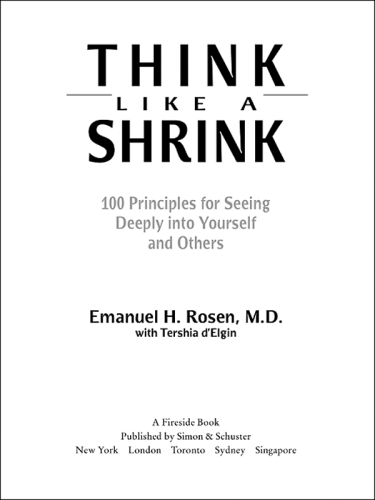 Think like a shrink: 100 principles for seeing deeply into yourself and others