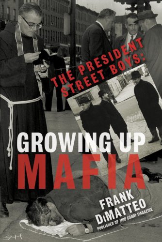 The President Street Boys: growing up mafia