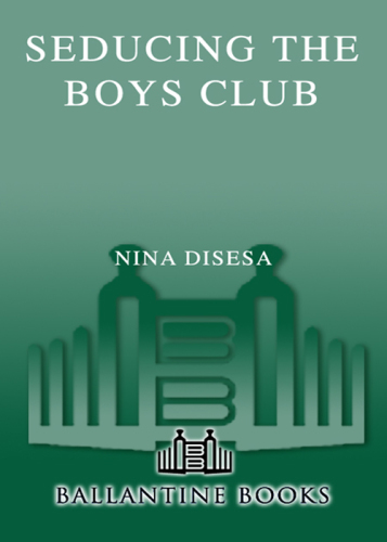 Seducing the boys club: uncensored tactics from a woman at the top