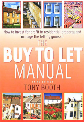 The Buy to Let Manual: How to Invest for Profit in Residential Property and Manage the Letting Yourself