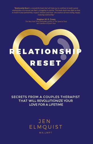 Relationship Reset: Secrets from a Couples Therapist that Will Revolutionize Your Love for a Lifetime