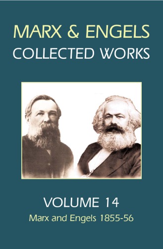 Karl Marx, Frederick Engels. Volume 14, Marx and Engels, 1855-56