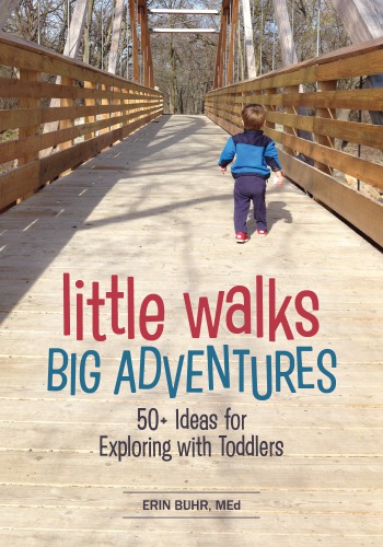 Look Inside! Little Walks, Big Adventures: 50+ Ideas for Exploring with Toddlers