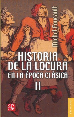 Historia de la locura en la época clá¡sica 2