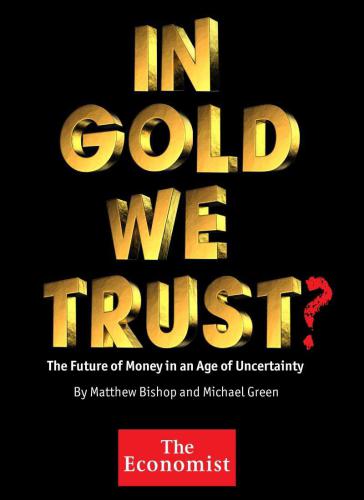 In Gold We Trust? The Future of Money in an Age of Uncertainty