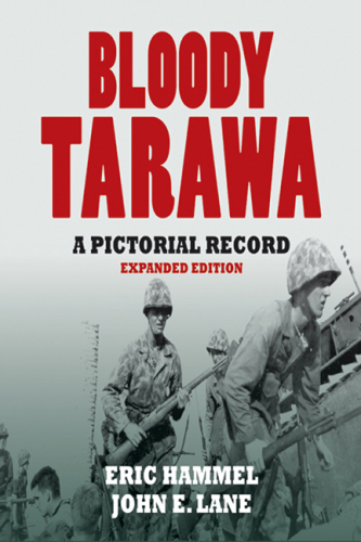 Bloody Tarawa: A Pictorial Record