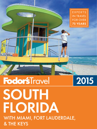 2015 South Florida: with Miami, Fort Lauderdale, and the Keys