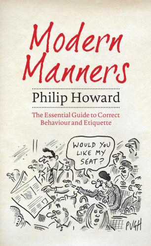 Modern manners: the essential guide to correct behaviour and etiquette