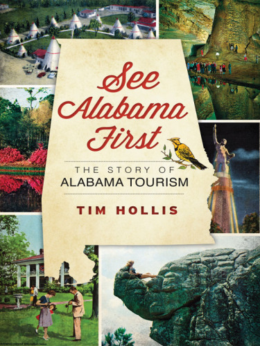 See Alabama first: the story of Alabama tourism