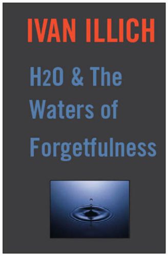 H2O and the waters of forgetfulness