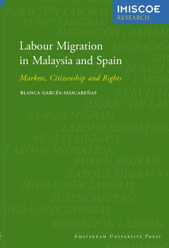 Labour migration in Malaysia and Spain: markets, citizenship and rights