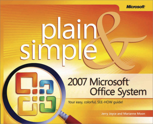 2007 Microsoft Office System Plain & Simple