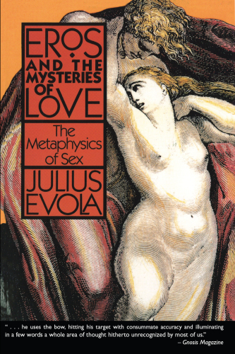 Eros and the Mysteries of Love: the Metaphysics of Sex