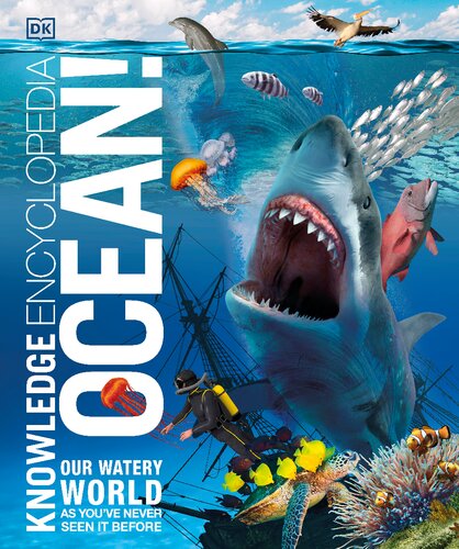 Ocean!: Our Watery World As You've Never Seen It Before