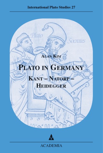 Plato in Germany: Natorp -- Kant -- Heidegger