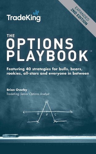 The Options Playbook: Featuring 40 strategies for bulls, bears, rookies, all-stars and everyone in between.