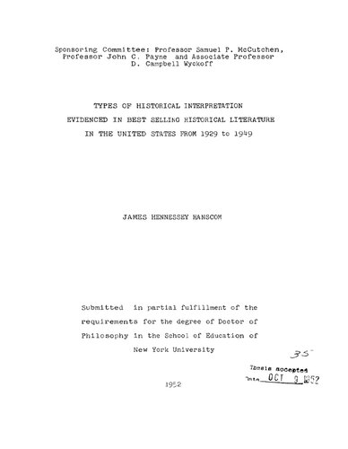 TYPES OF HISTORICAL INTERPRETATION EVIDENCED IN BEST SELLING HISTORICAL LITERATURE IN THE UNITED STATES FROM 1929 TO 1949