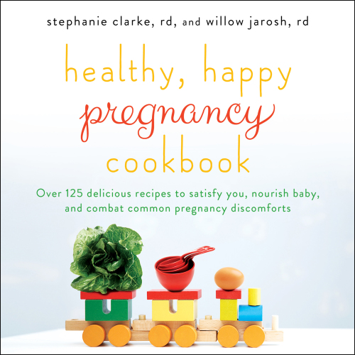 Healthy, Happy Pregnancy Cookbook