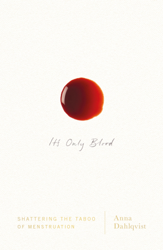 It's Only Blood: a Global Perspective on Menstruation and Power