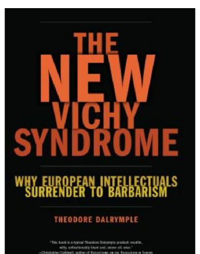 The new Vichy syndrome: why European intellectuals surrender to barbarism