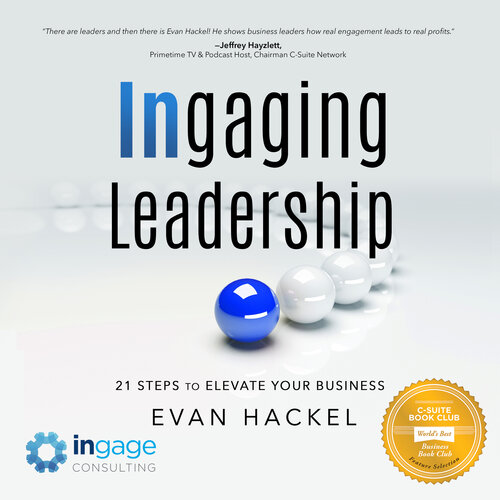 Ingaging Leadership: 21 Steps to Elevate Your Business